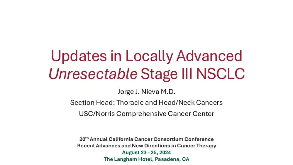 Updates in Locally Advanced Unresectable (Stage III) NSCLC