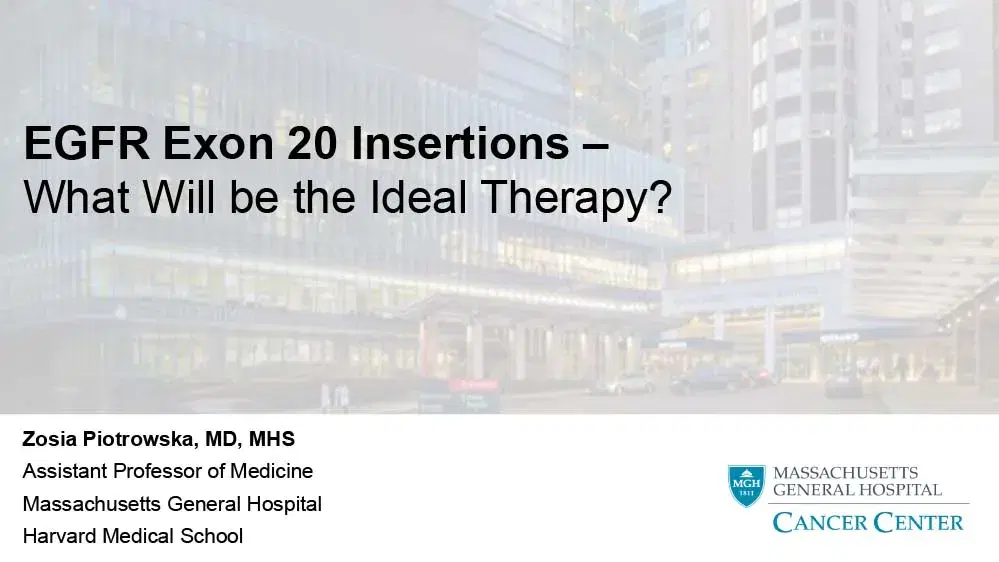 Exon 20 Insertions - What Will be the Ideal Therapy?