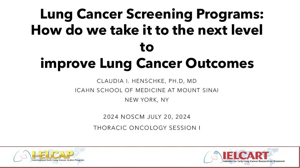 Lung Cancer Screening Programs: How do We ‘Take it to the Next Level’ to Improve Lung Cancer Outcomes?
