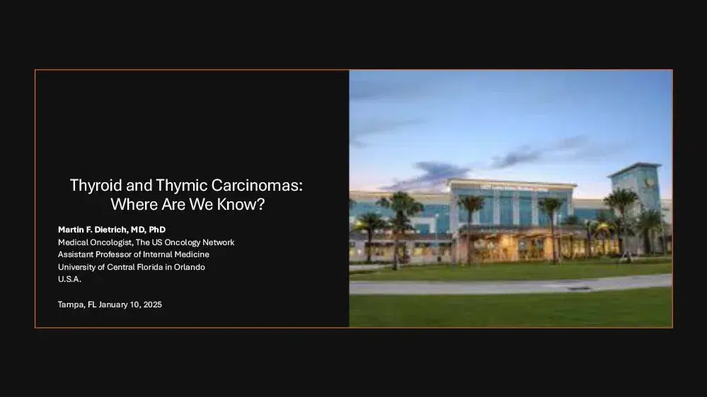 2025 MCM | Thyroid and Thymic Carcinomas: Where Are We Know?
