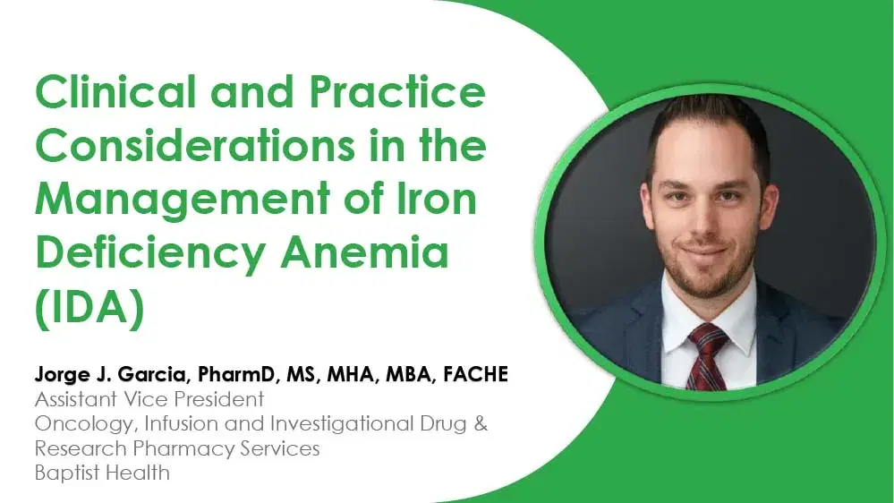 2024 PACC Miami | Clinical and Practice Considerations in the Management of Iron Deficiency Anemia with IV Infusion