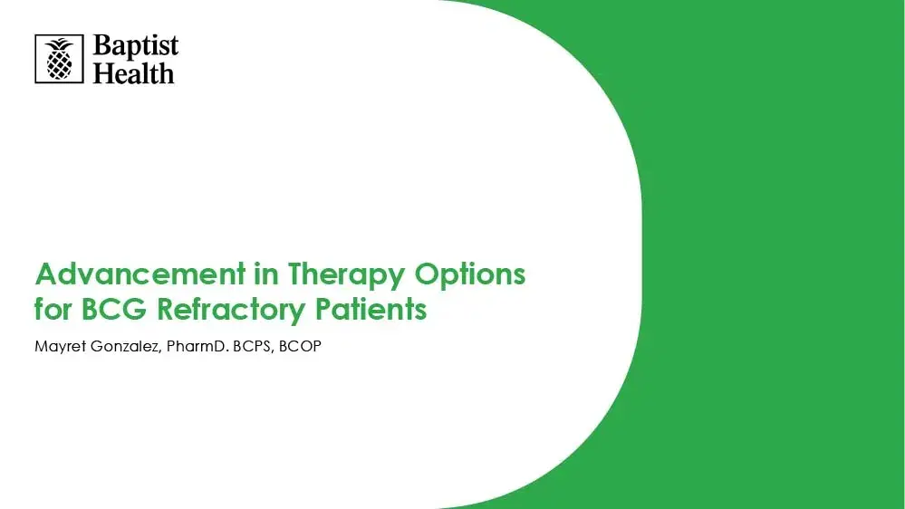 2024 PACC Miami | Advancement in Therapy Options for BCG-Refractory Patients