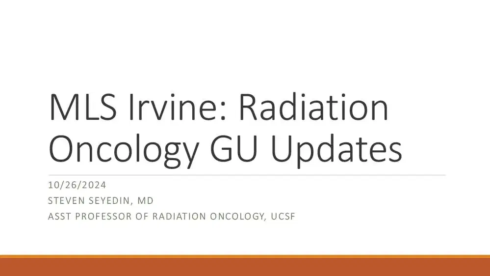 2024 MLS Irvine | Radiation Oncology GU Updates