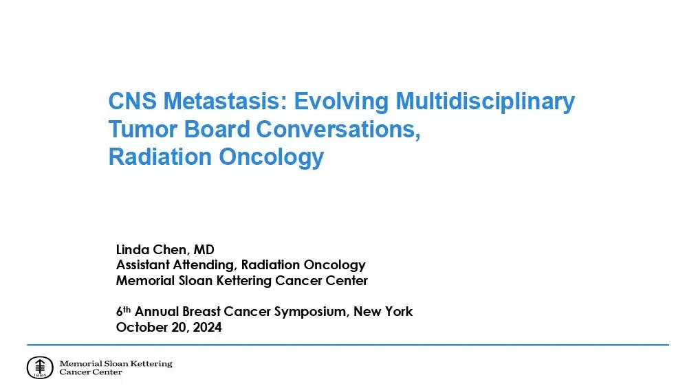 2024 BCS | CNS METS- Evolving Multidisciplinary Tumor Board Conversations Radiation Oncology