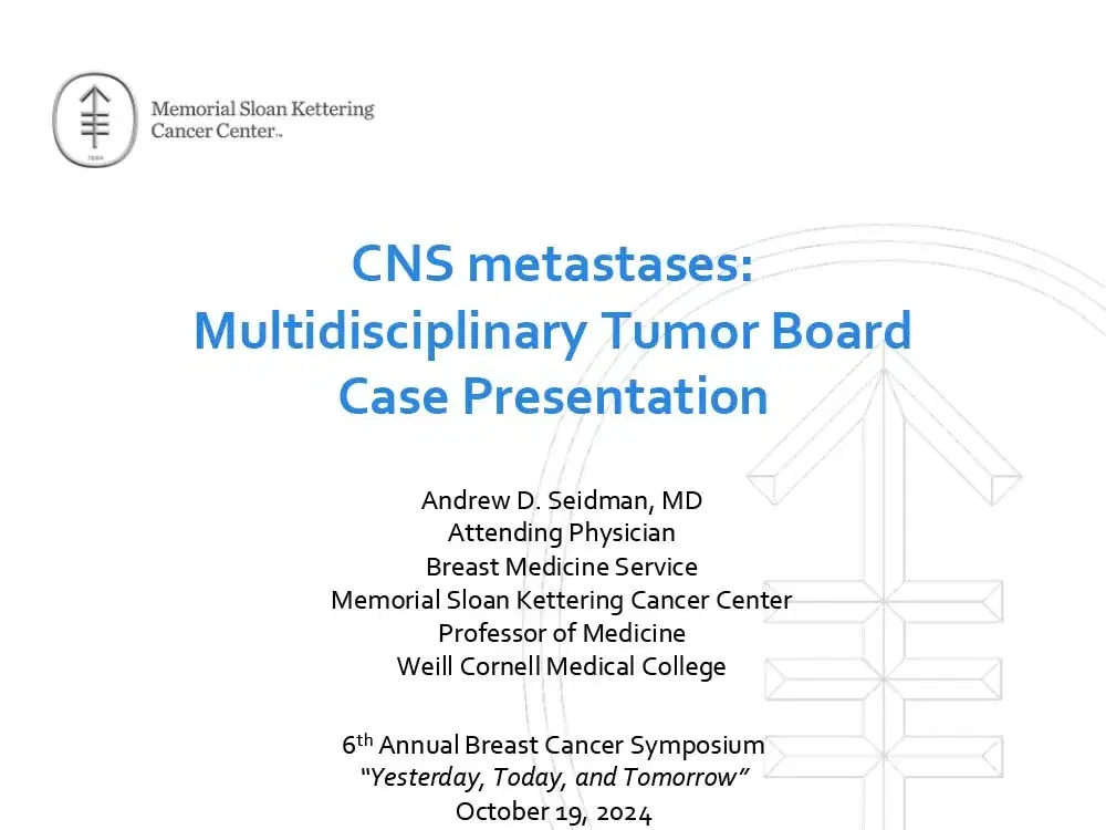 2024 BCS | CNS METS- Evolving Multidisciplinary Tumor Board Conversations Medical Oncology