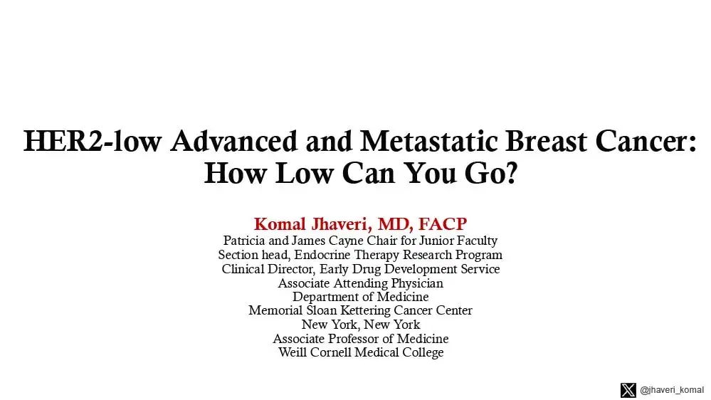 2024 BCS | HER2 LOW Advanced and Metastatic Breast Cancer | How Low Do You Go?