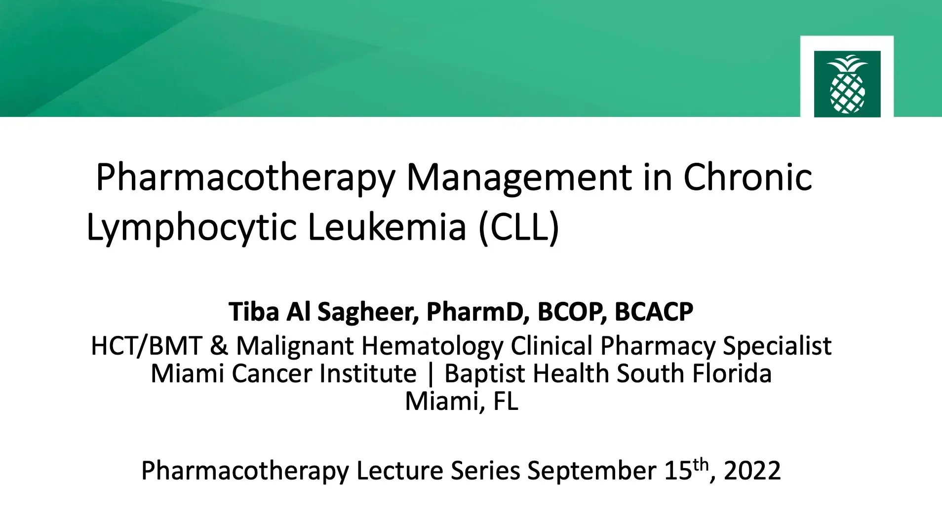 2022 Pharmacotherapy Lecture Series | Pharmacotherapy Management in Chronic Lymphocytic Leukemia (CLL)