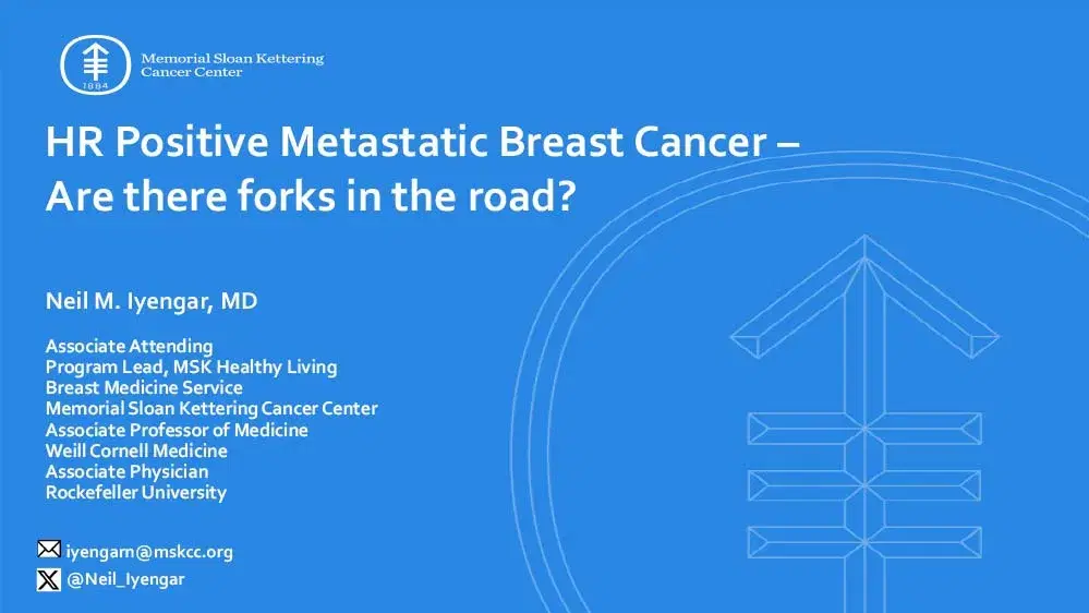 2024 BCS | HR Positive Metastatic Breast Cancer - Are there Forks in the Road?