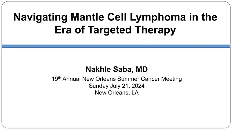 2024 NOSCM | Navigating Mantle Cell Lymphoma in the Era of Targeted Therapy