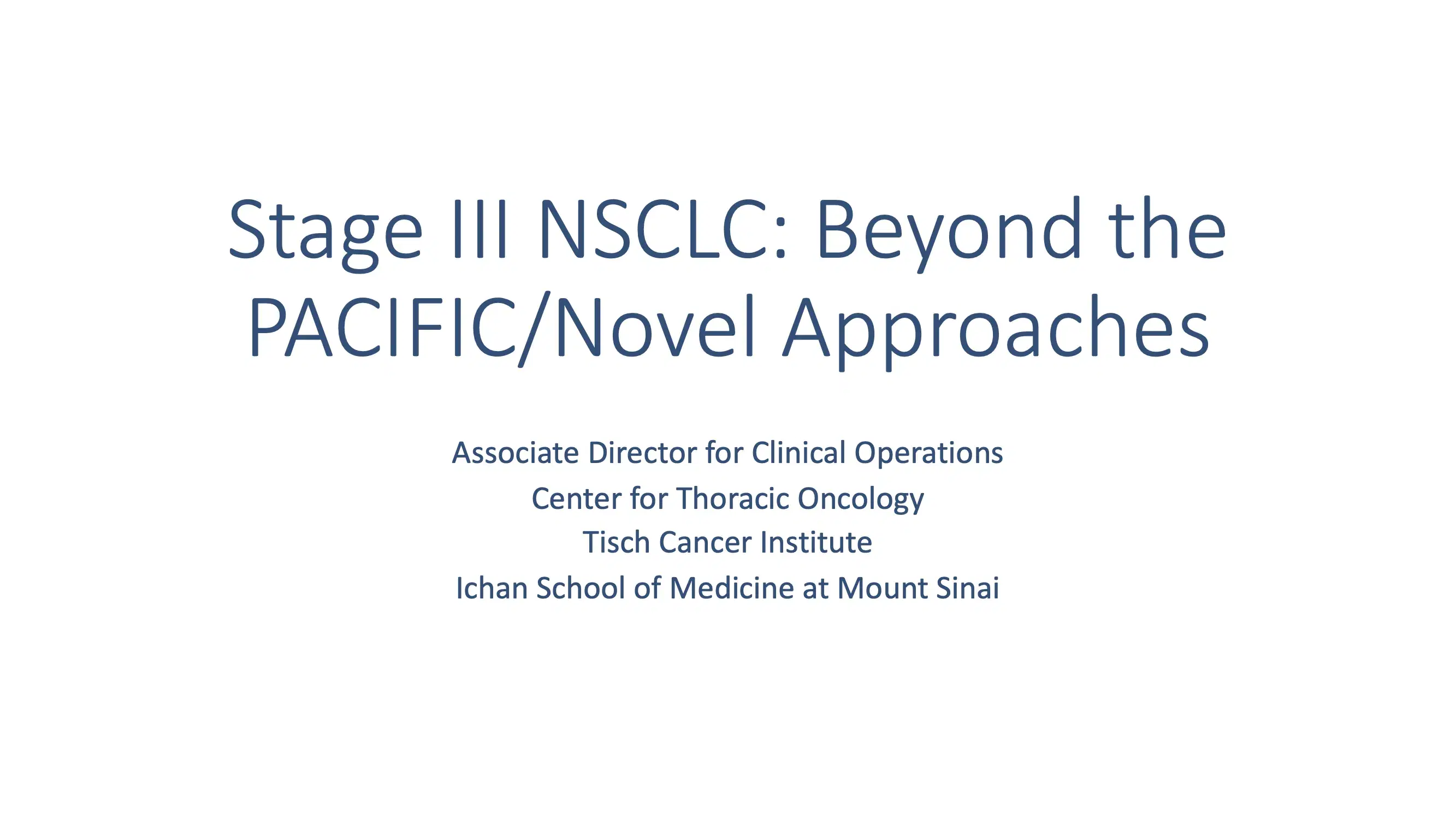 Stage III NSCLC: Beyond the PACIFIC/ Novel Approaches