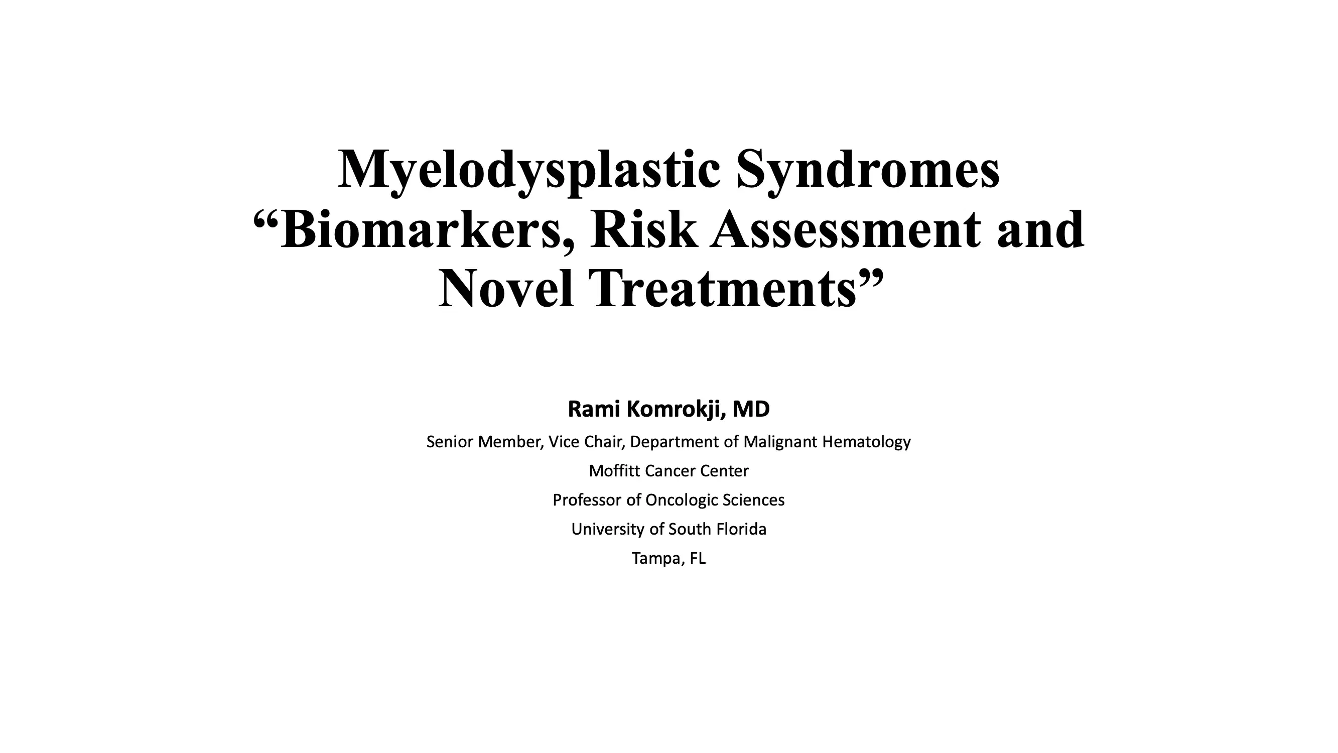 2021 NOSCM | Myelodysplasia: Biomarkers, Risk Assessment and Novel Treatments