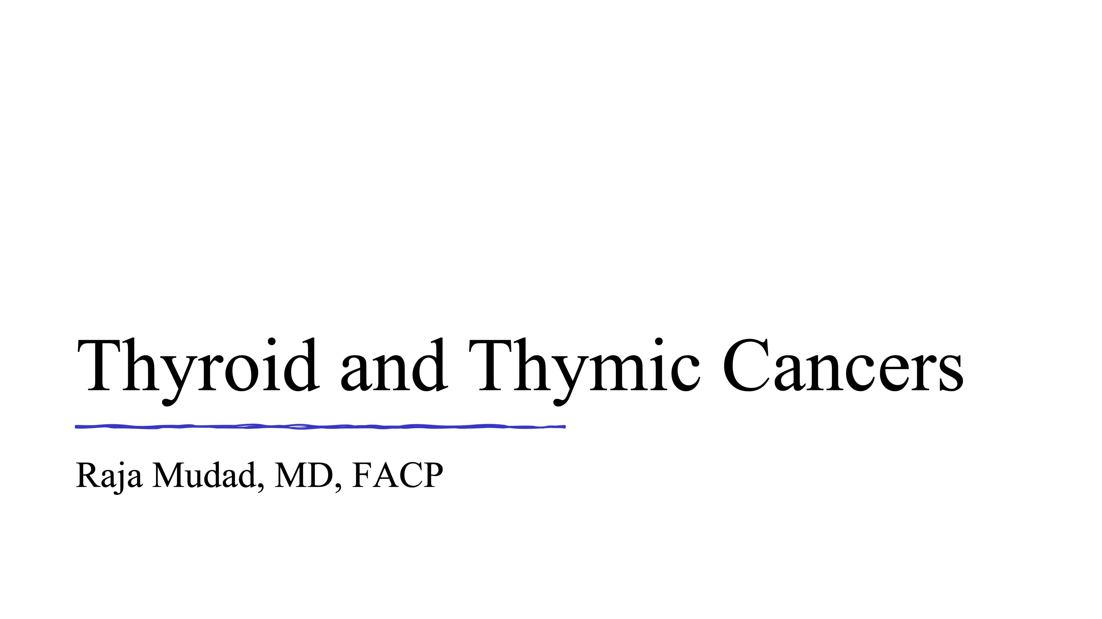 2021 NOSCM | Thyroid Cancer & Thymic Carcinoma: Recent Advances