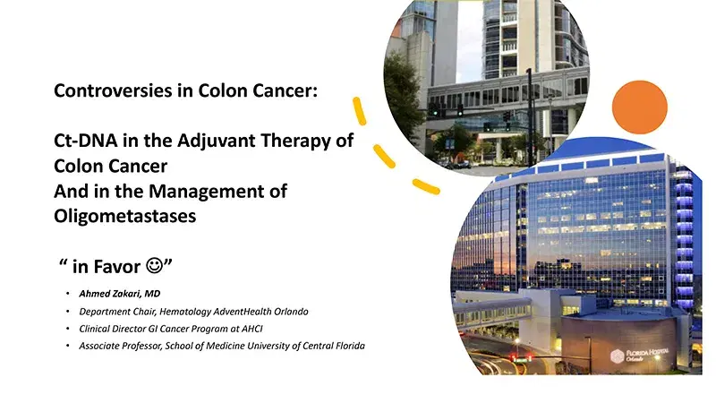 2024 NOSCM | Controversies in Colon Cancer- ctDNA in the Adjuvant Therapy of Colon Cancer and in the Management of Oligometastases (in Favor)