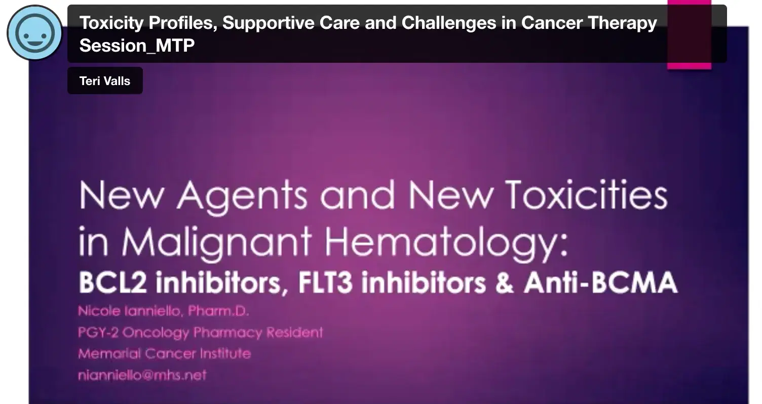2021 MCM | Toxicity Profiles, Supportive Care and Challenges in Cancer Therapy Session