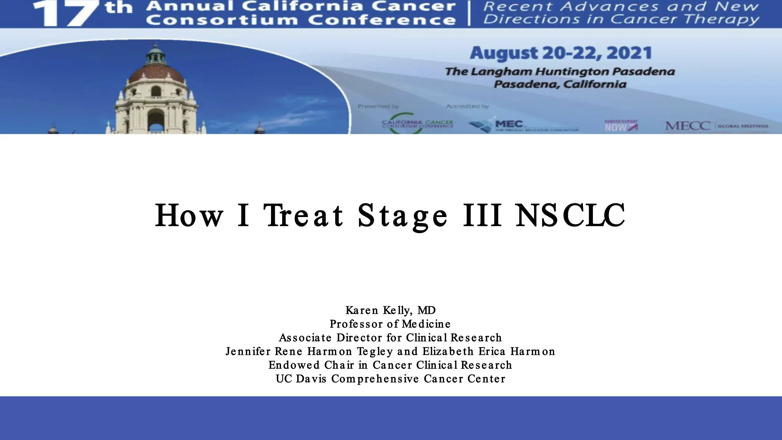 2021 CCC | How I treat Stage III NSCLC