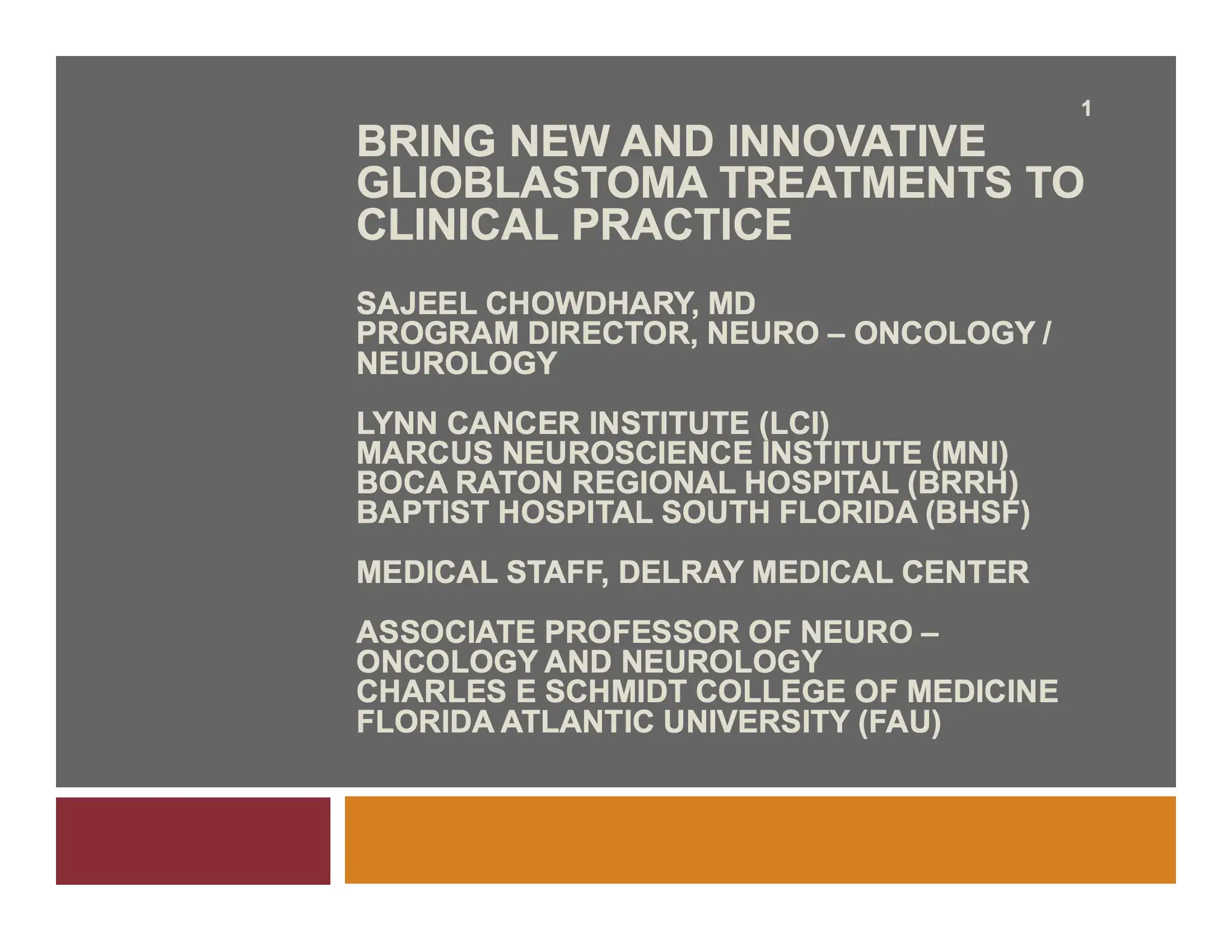 Bring New & Innovative Glioblastoma Treatments to the Clinical Practice