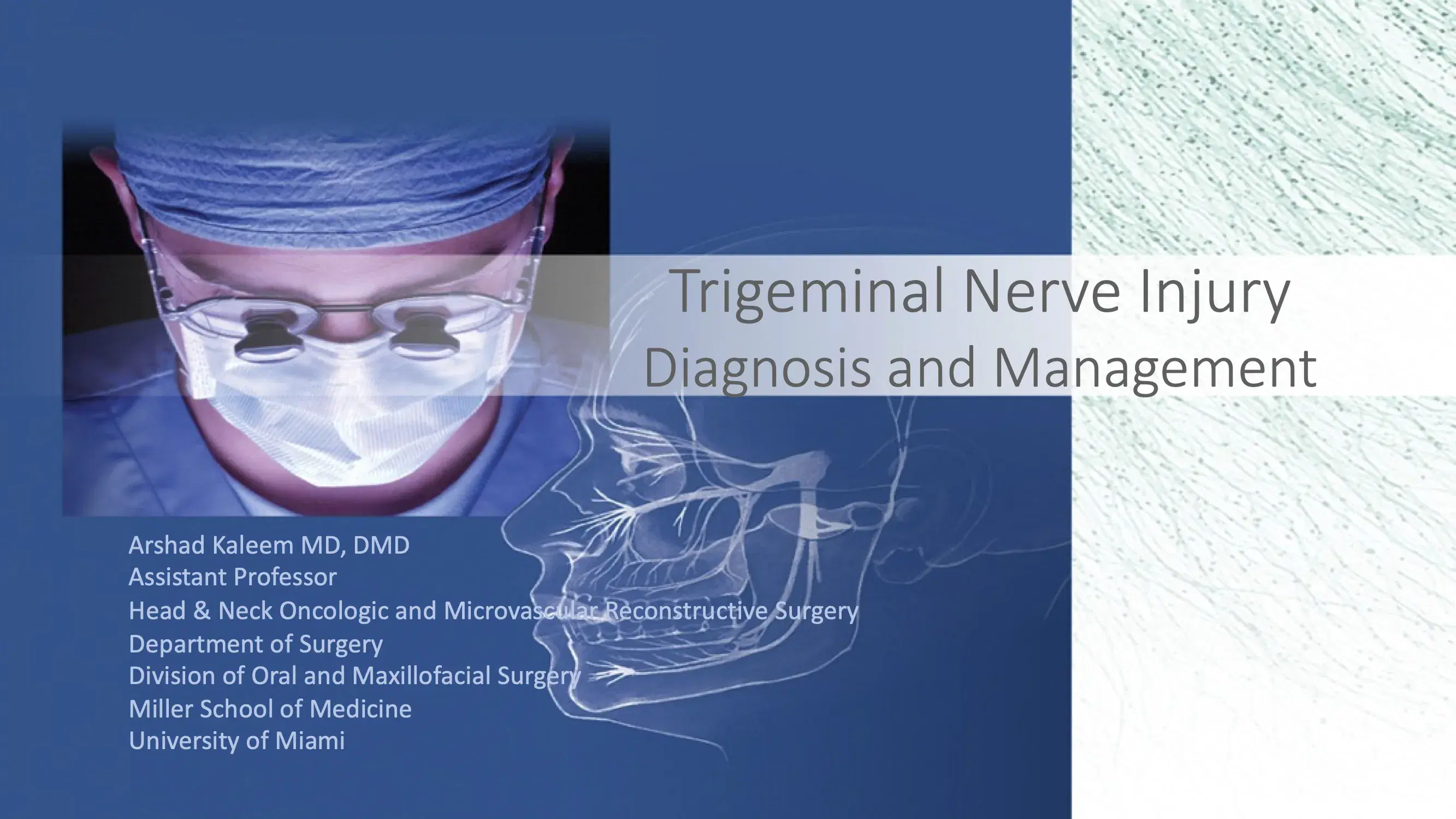 Management of Trigeminal Nerve Injuries