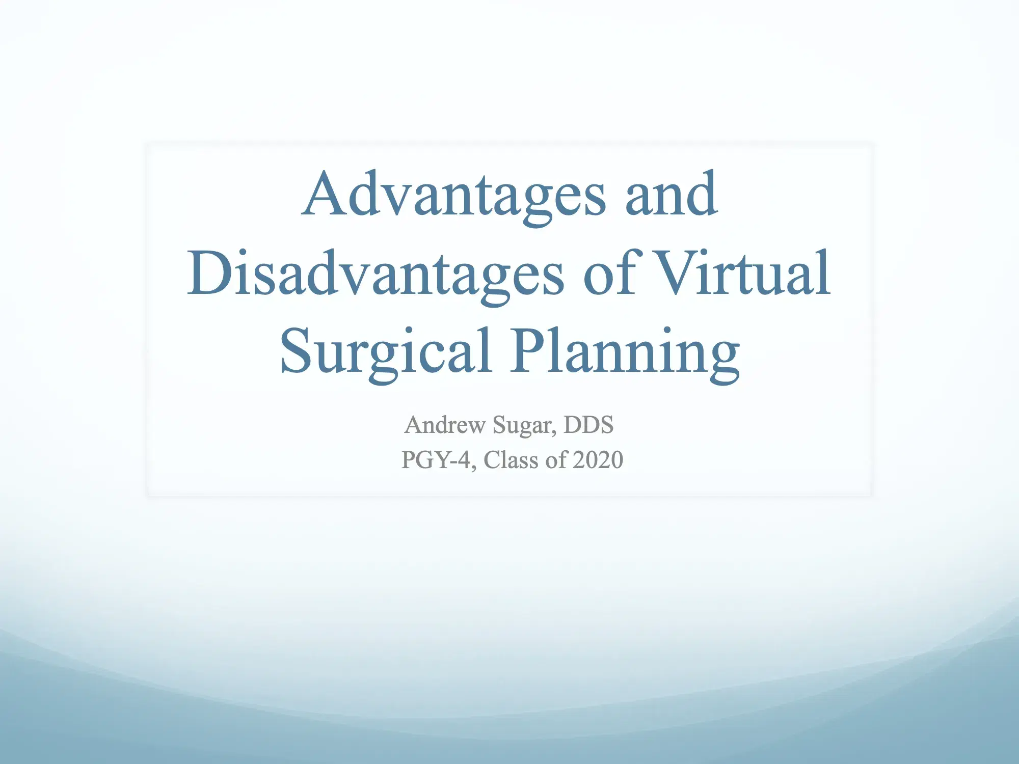 Advantages and Disadvantages of VSP in Current Residency Training