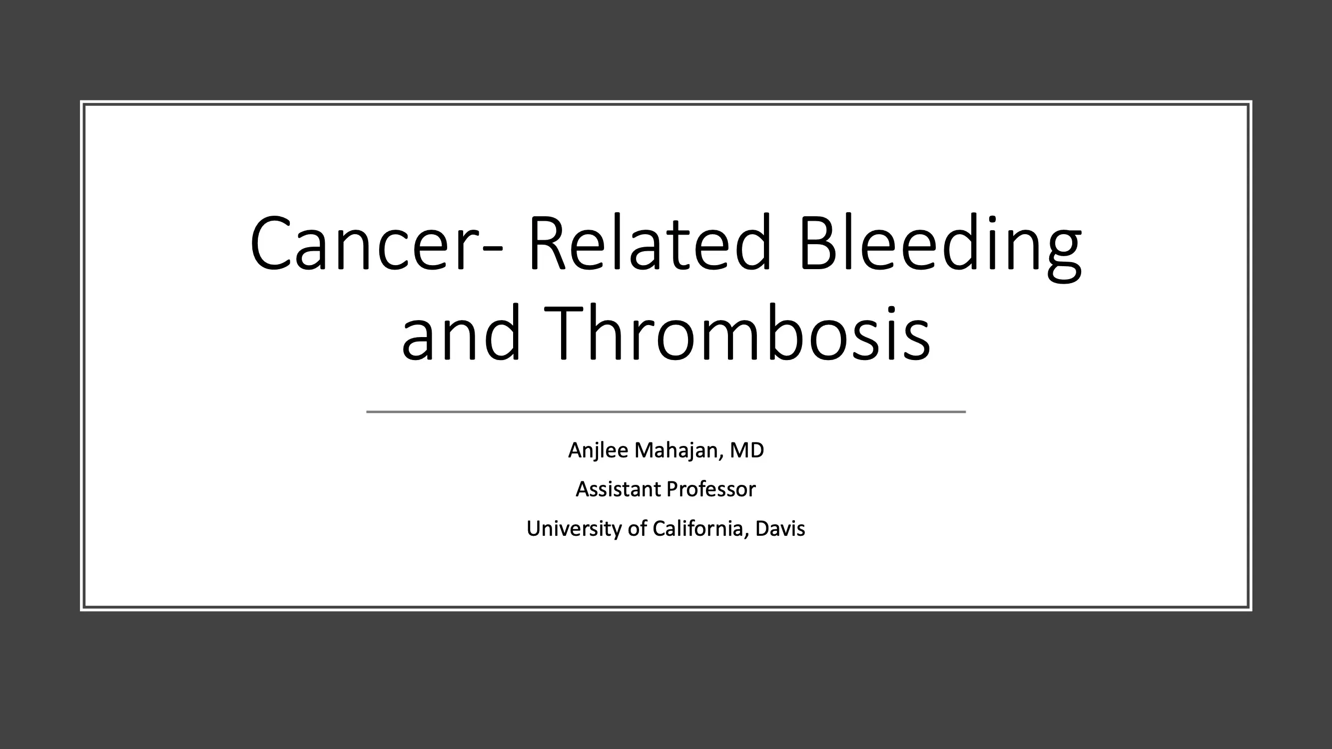 Cancer-related Bleeding and Thrombosis