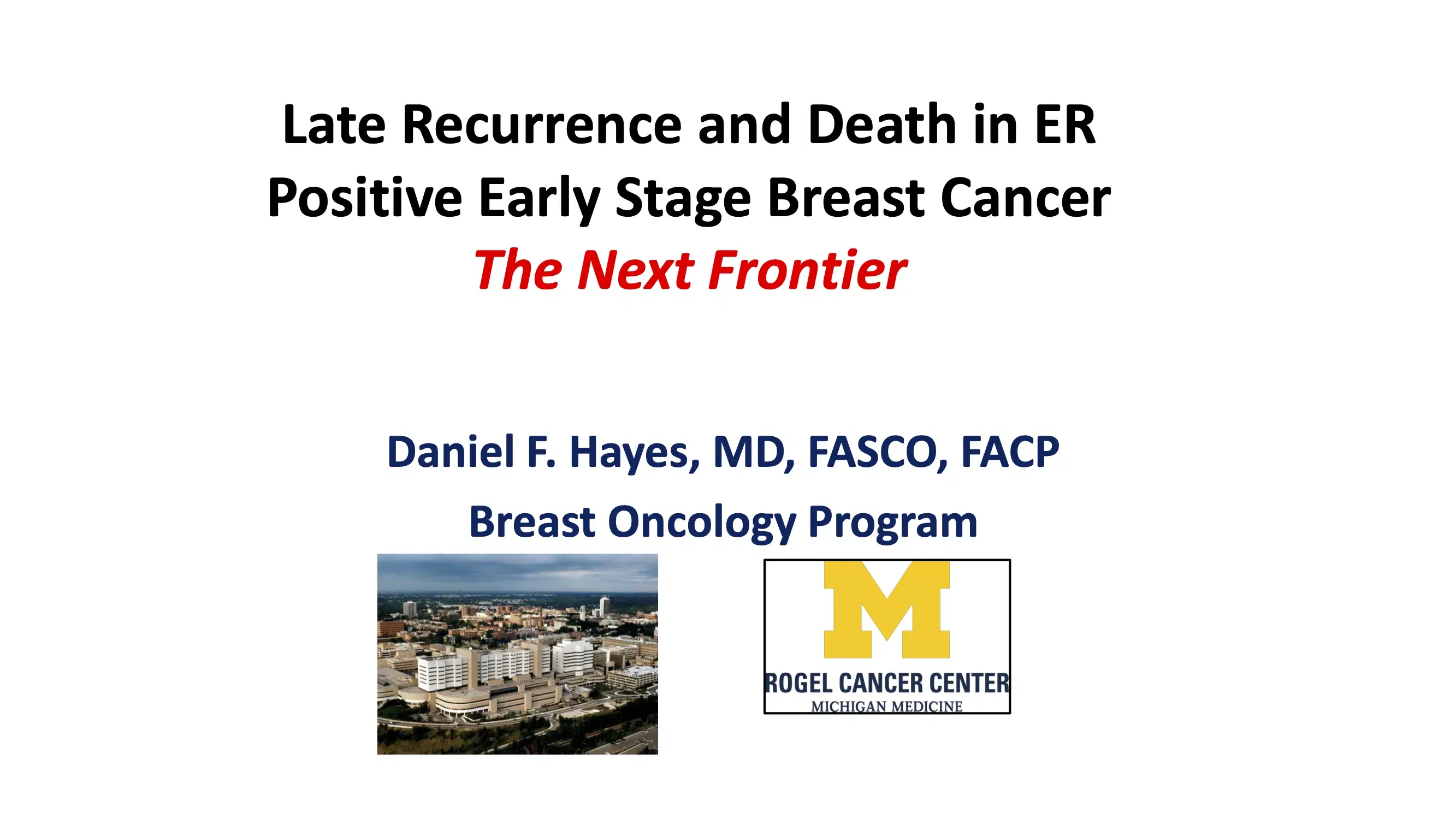 Late Recurrences in ER Positive Breast Cancer: The Next Frontier?