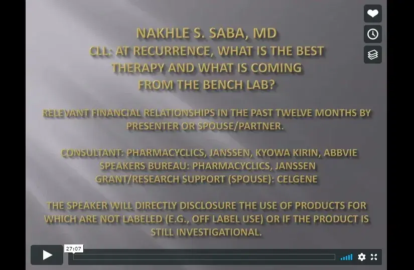 CLL: At Recurrence- What is the Best Therapy and What is Coming from the Bench Lab?