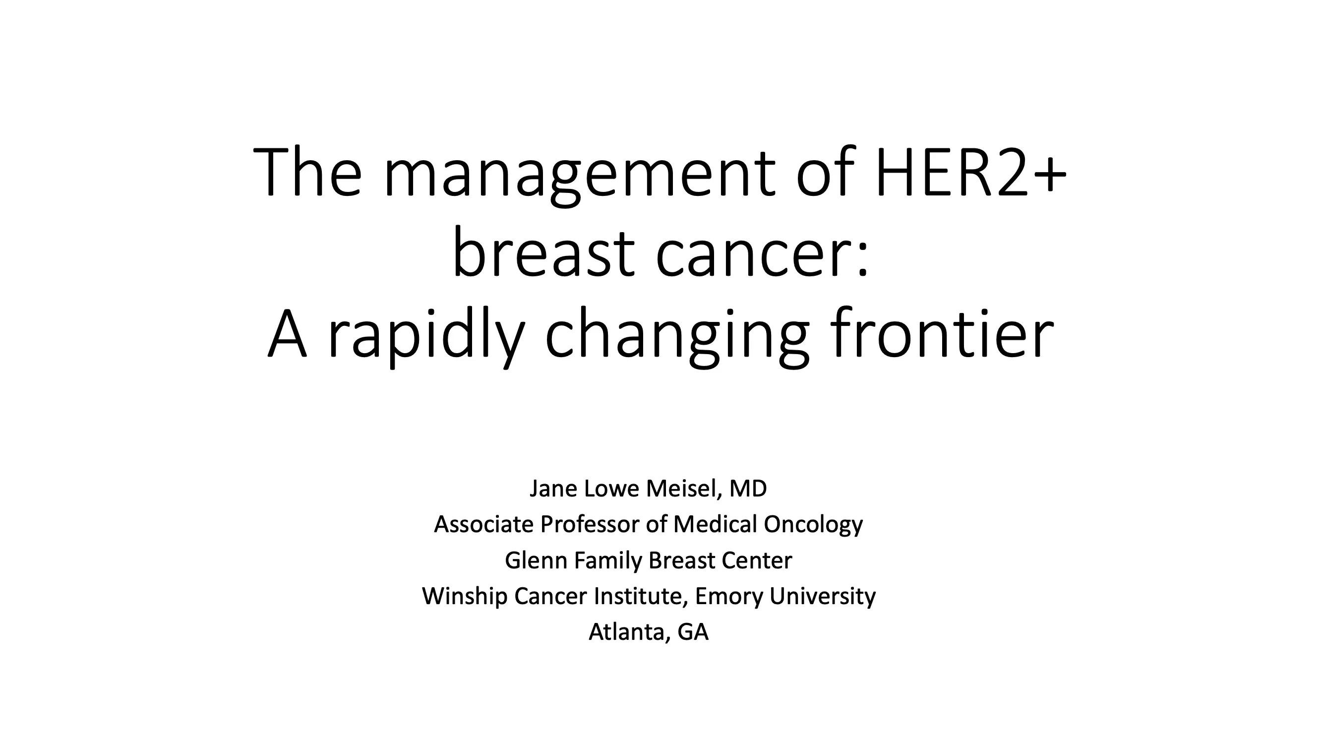 The Management of HER2+ Breast Cancer: A Rapidly Changing Frontier