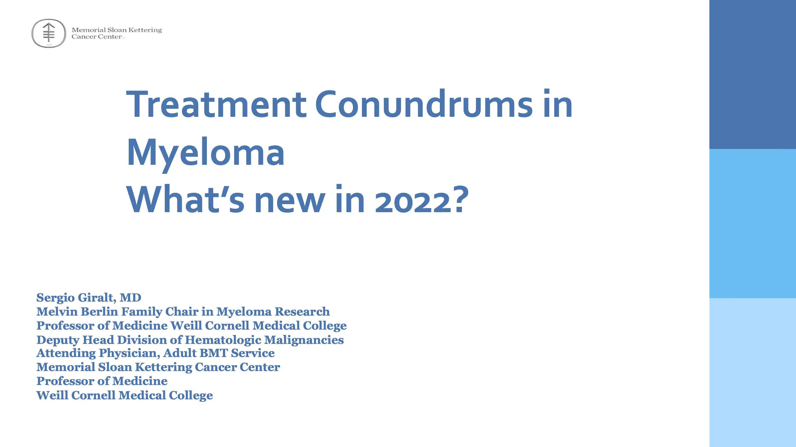 Treatment Conundrums in Myeloma: Whats New in 2022?