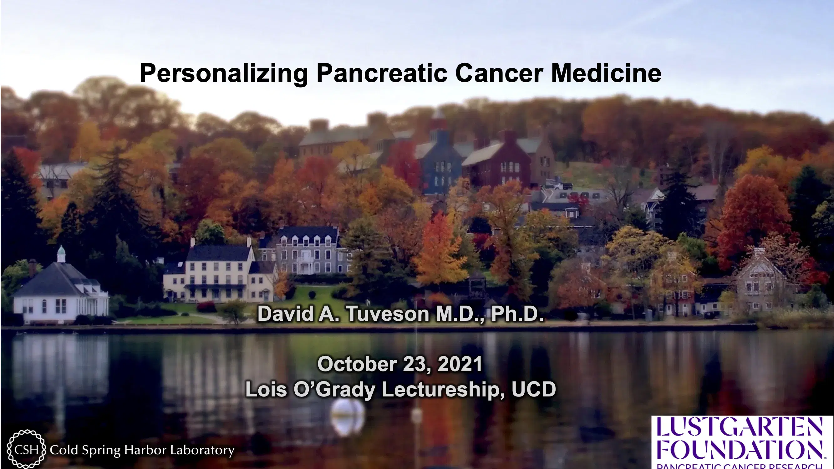 The Lois O’Grady Lectureship: Personalizing Pancreatic Cancer Medicine