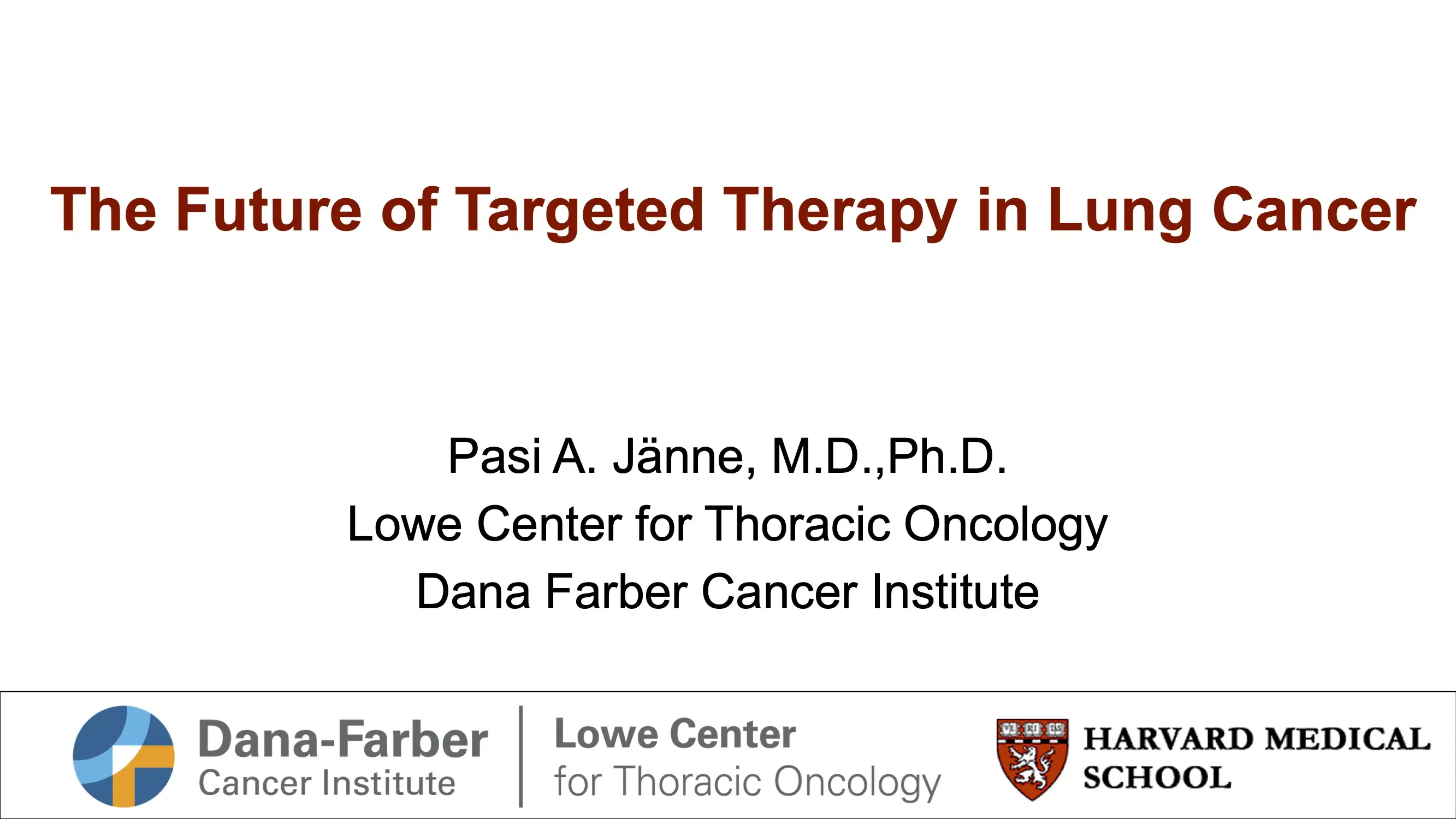 The Future of Targeted Therapy in Lung Cancer