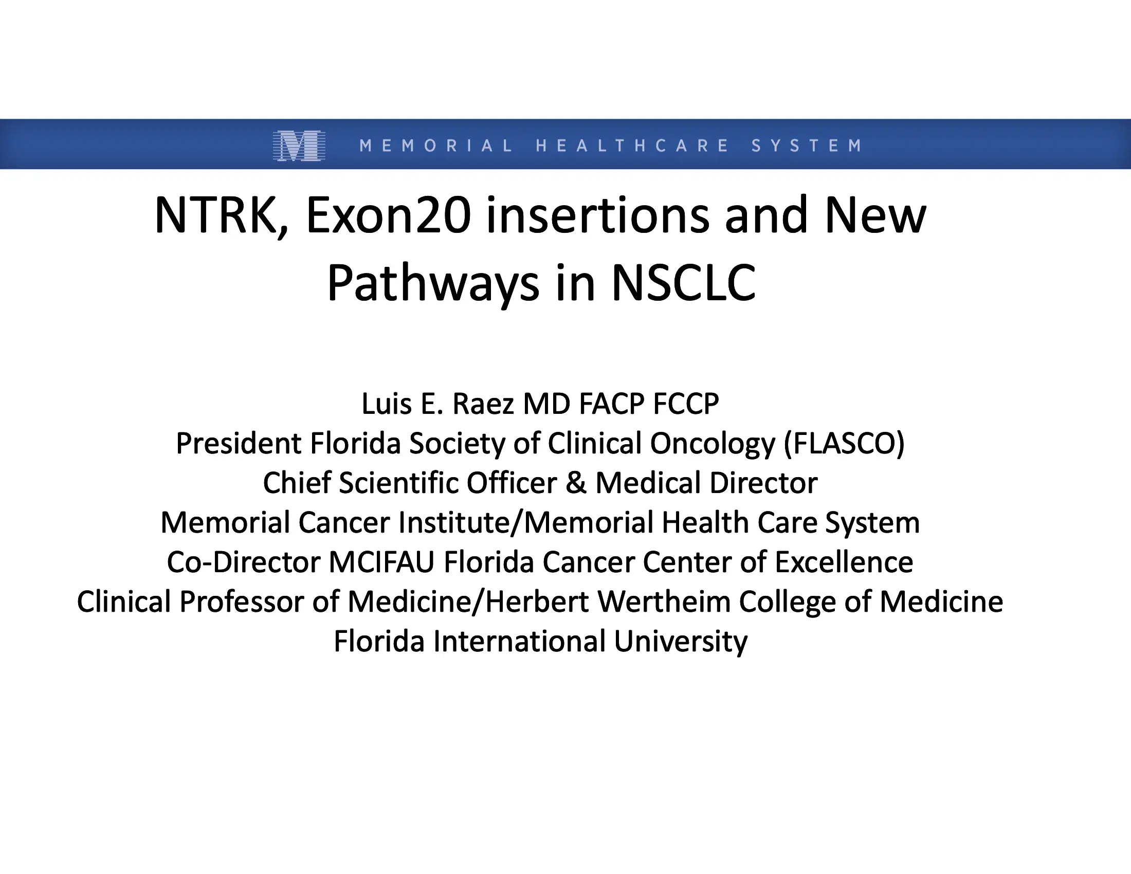 NTRK, Exon 20 insertions, and Potential Novel Pathways in NSCLC