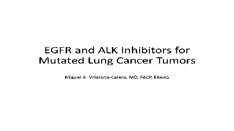 EGFR & ALK Inhibitors for Mutated Lung Cancer Tumors