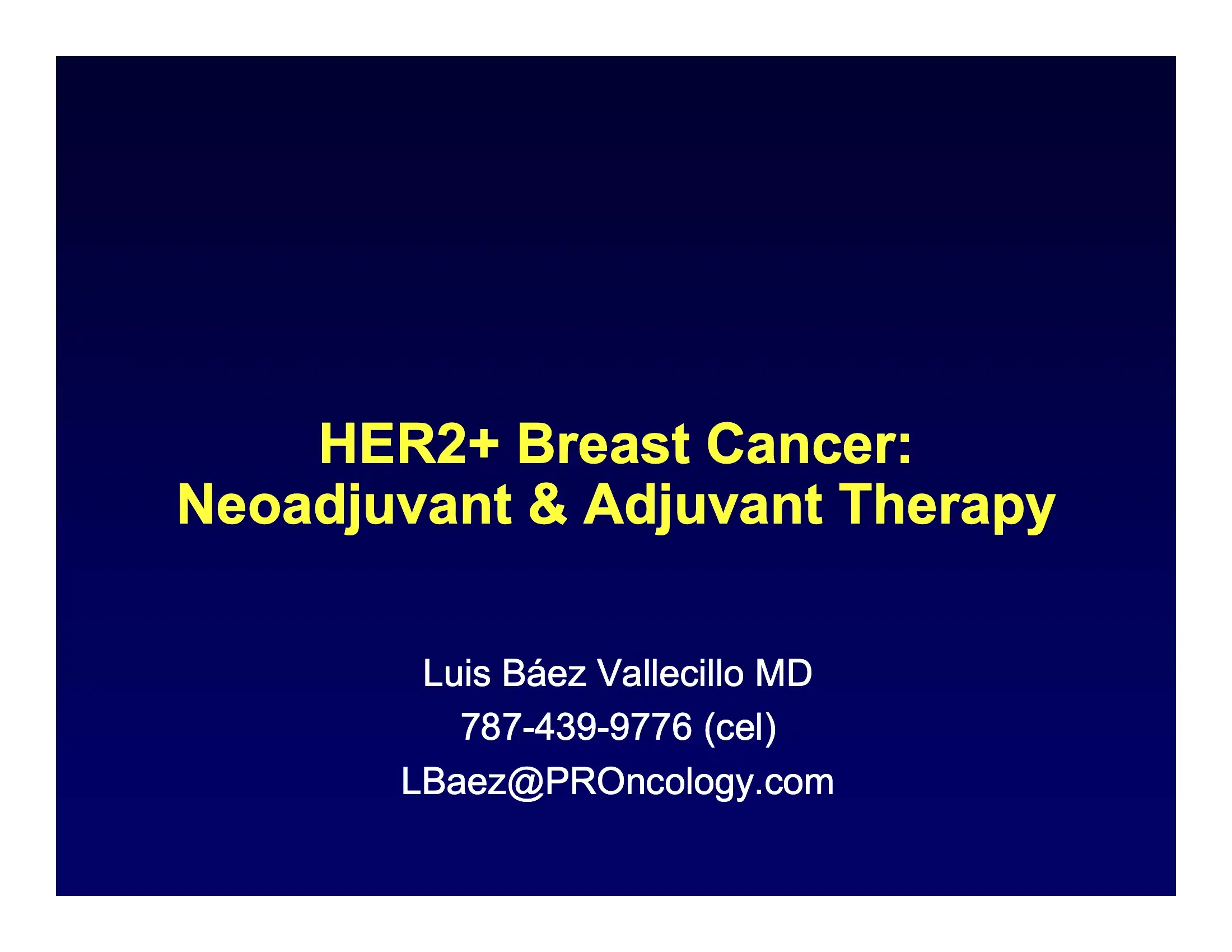 HER-2 Disease: Neoadjuvant and Adjuvant Therapy