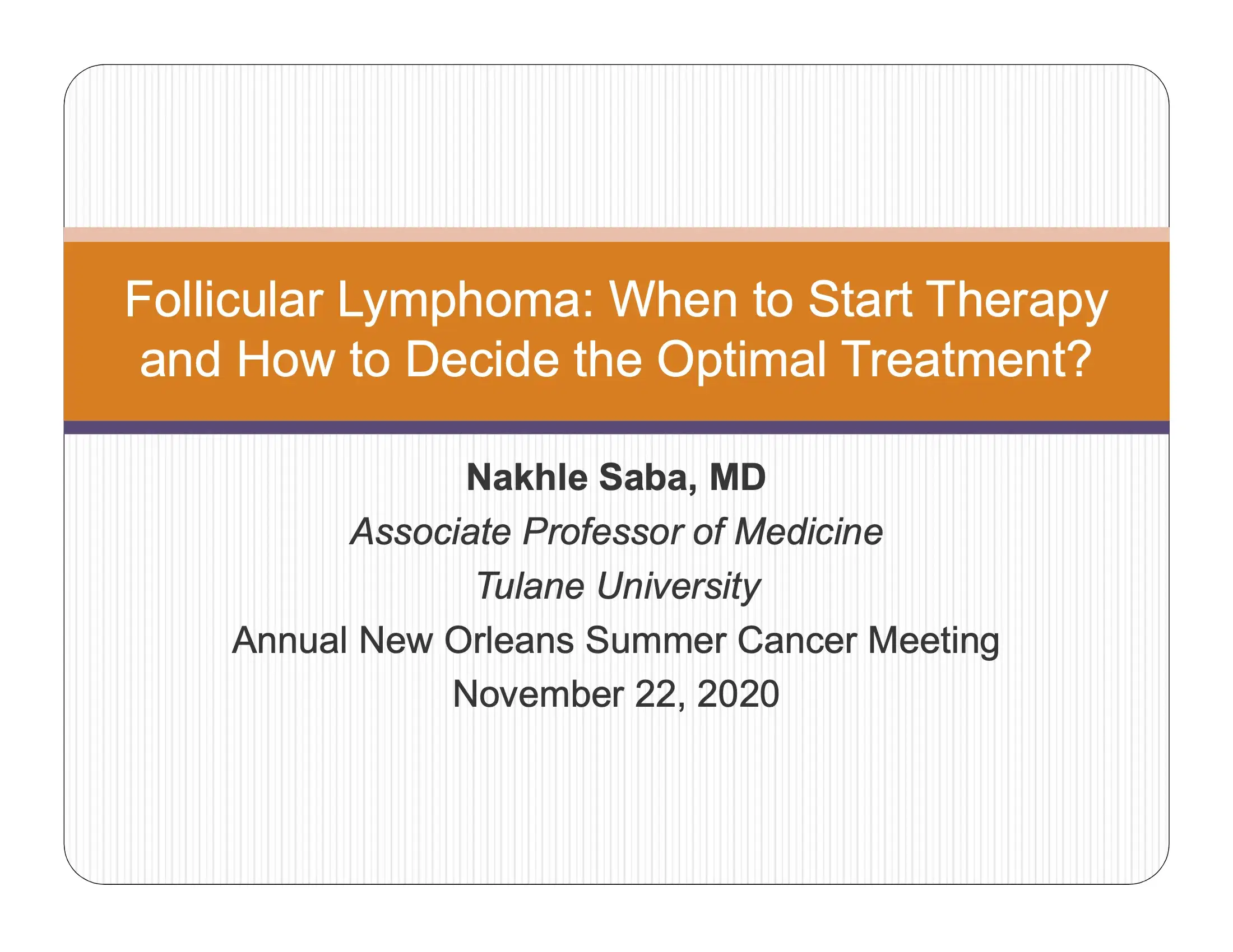 Follicular Lymphoma: When to Start Therapy and How To Decide The Optimal Treatment?