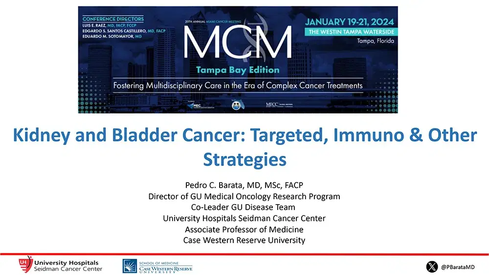 2024 MCM | Kidney & Bladder Cancer: Targeted, Immuno & Other Strategies