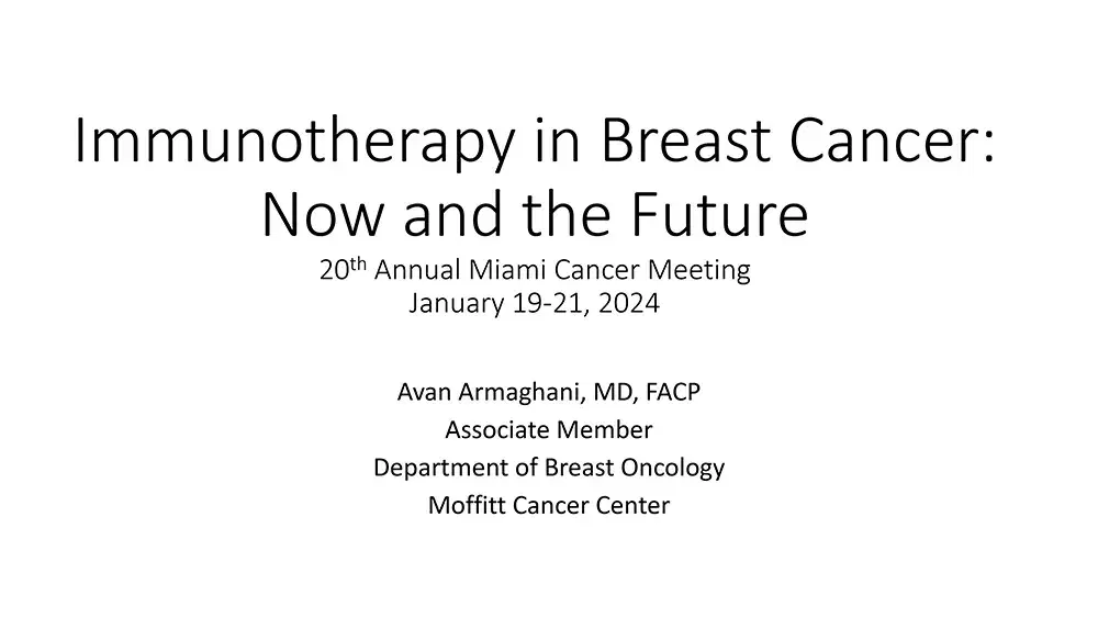 2024 MCM | Immunotherapy in Breast Cancer: Now & The Future