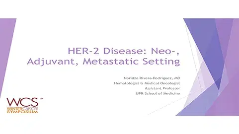 HER-2 Disease - Neo-, Adjuvant,Metastatic Setting