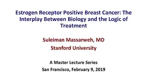 Estrogen Receptor Positive Breast Cancer The Interplay Between Biology and the Logic of Treatment