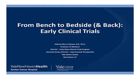 From Bench to Bedside & Back - Breast Cancer Management – Early Clinical Trials