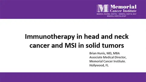 Immunotherapy in Head and Neck Cancer and MSI in Solid Tumors