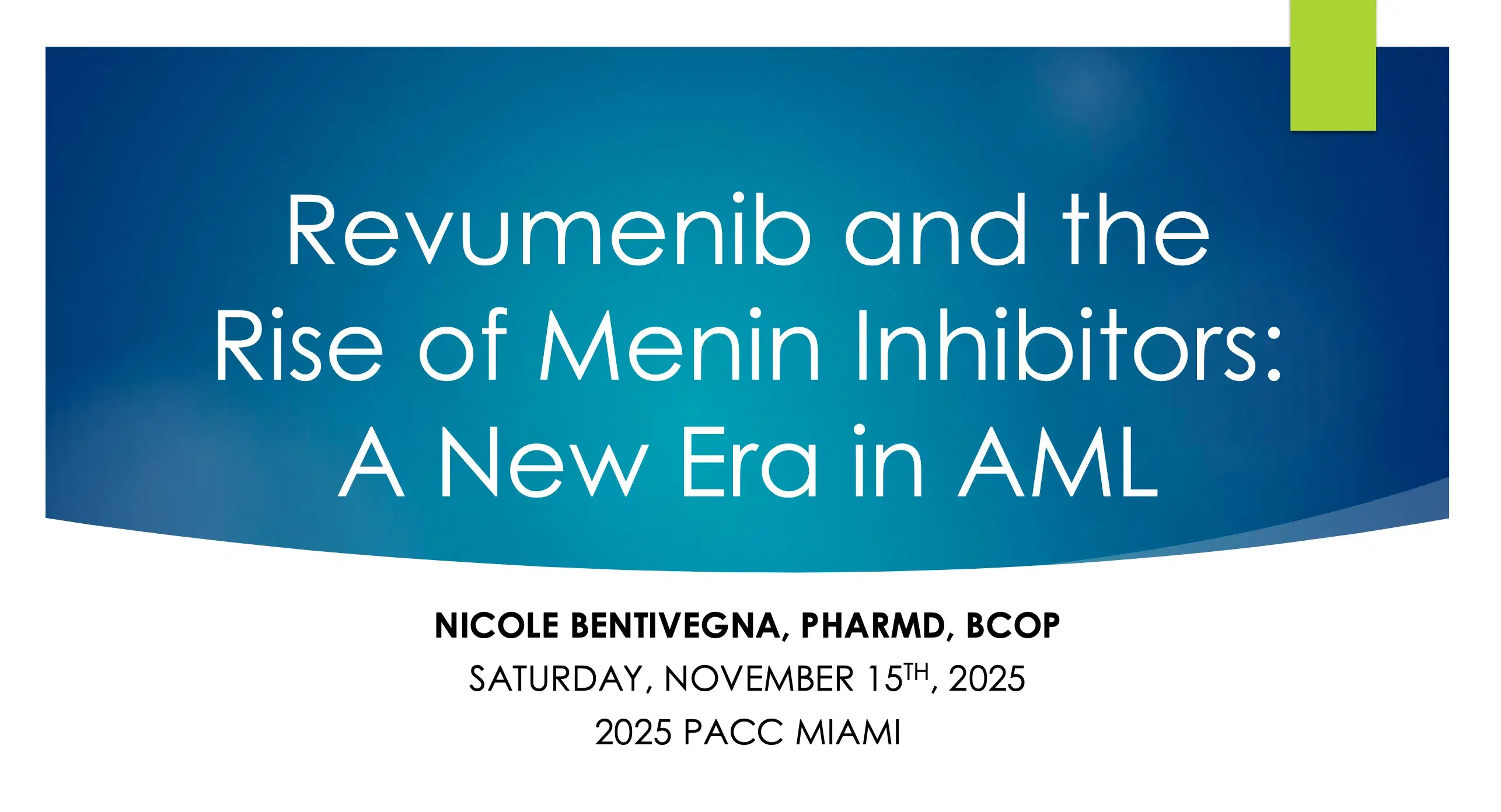 2025 PACC Miami | Revumenib and the Rise of Menin Inhibitors: A New Era in AML