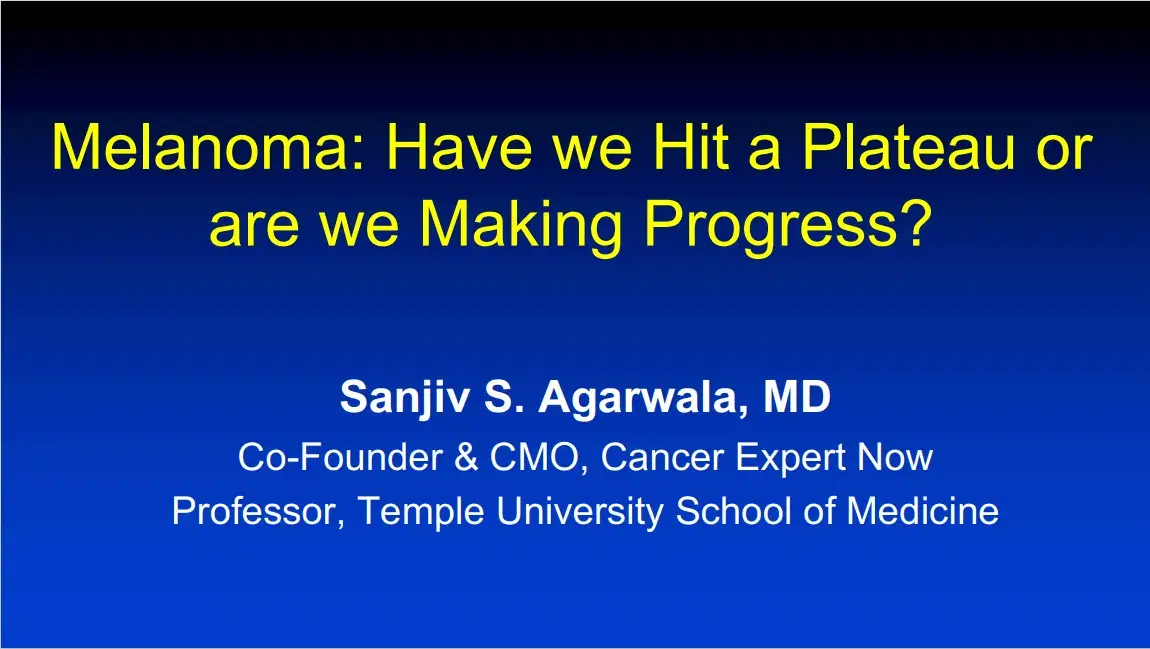 Melanoma- Have we Hit a Plateau or are we Making Progress