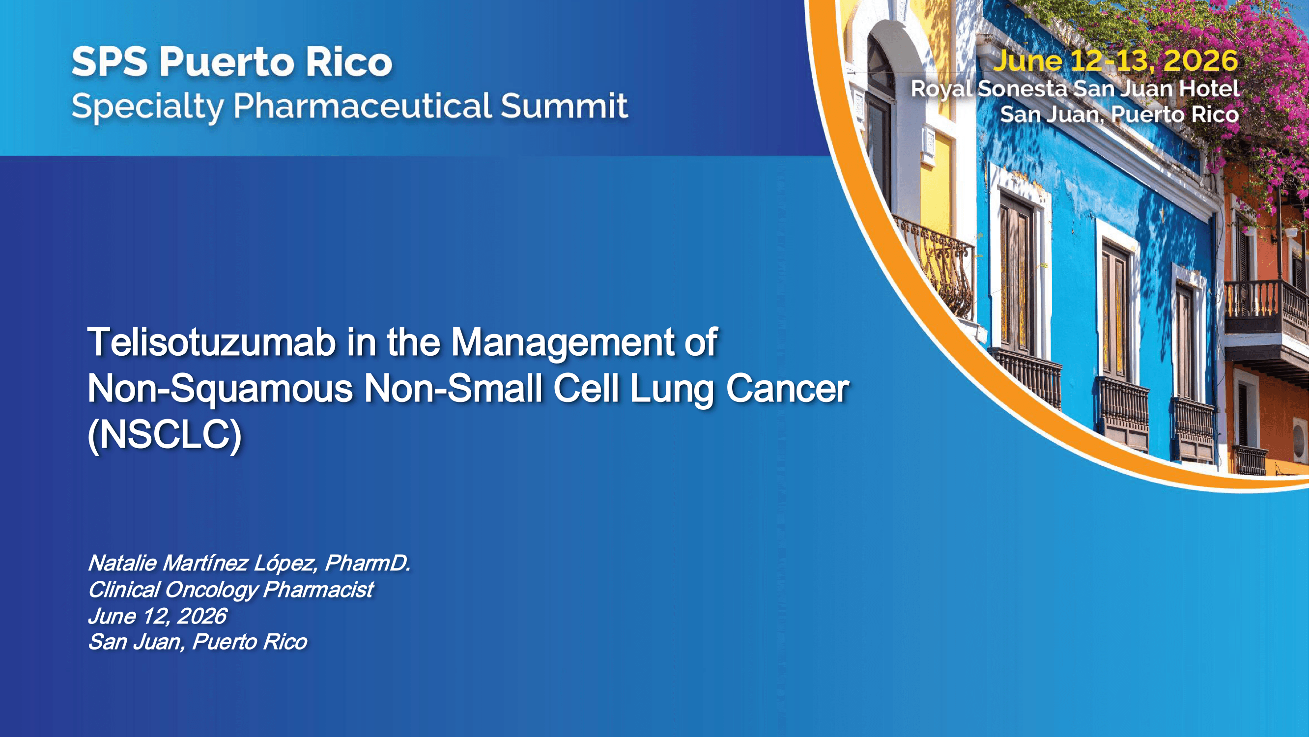 2026 SPS Puerto Rico | Telisotuzumab in the Management of Non-Squamous Non-Small Cell Lung Cancer (NSCLC)