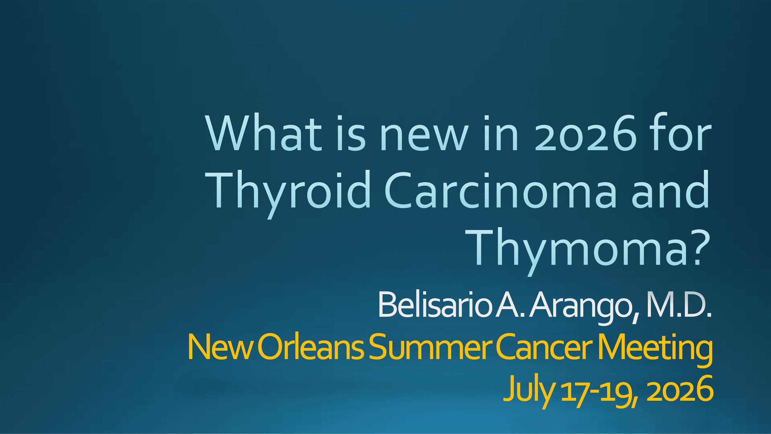 2026 NOSCM | Personalizing Therapy in Thymoma and Thyroid Carcinoma