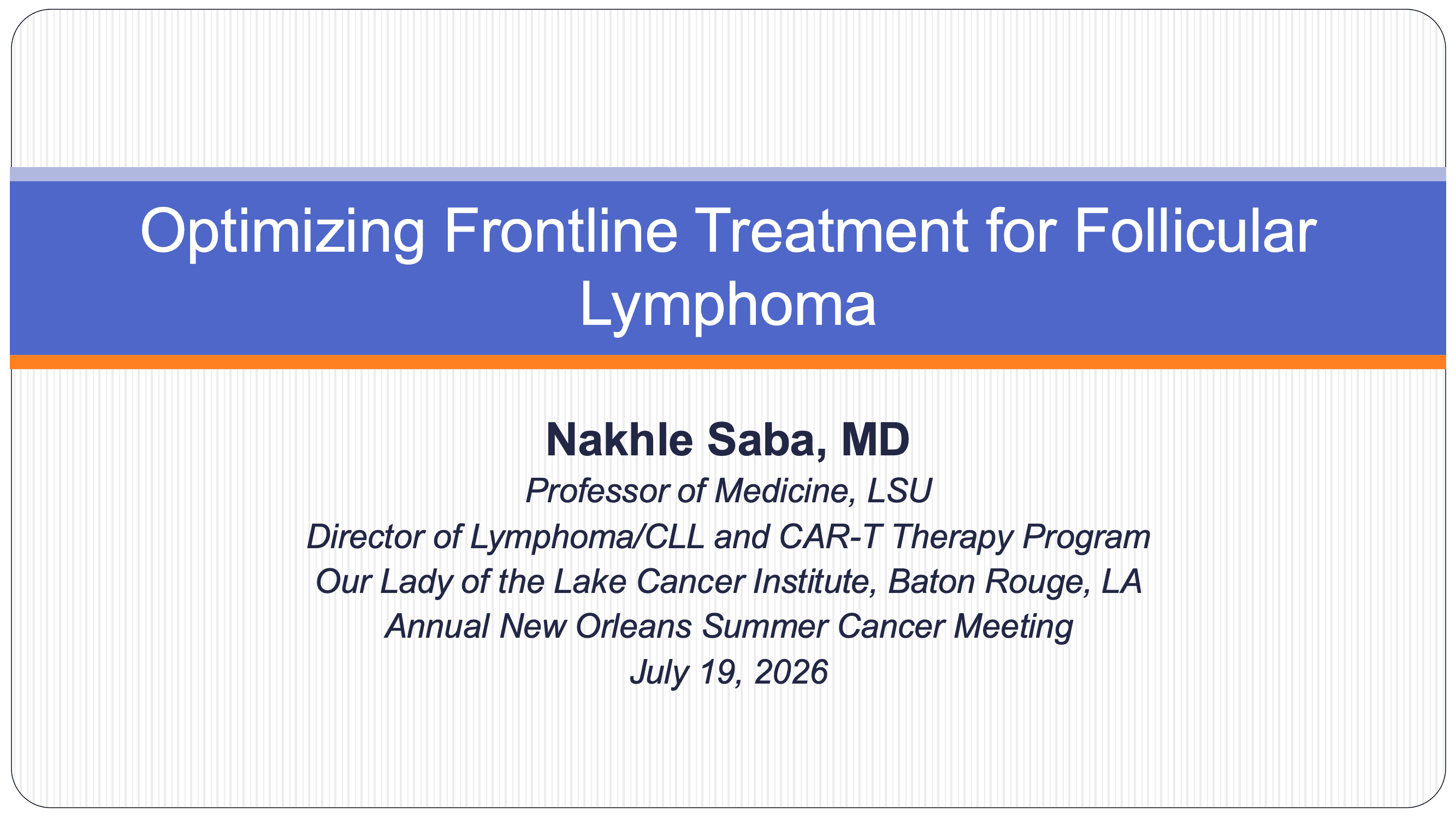 2026 NOSCM | Optimizing Frontline Treatment for Follicular Lymphoma