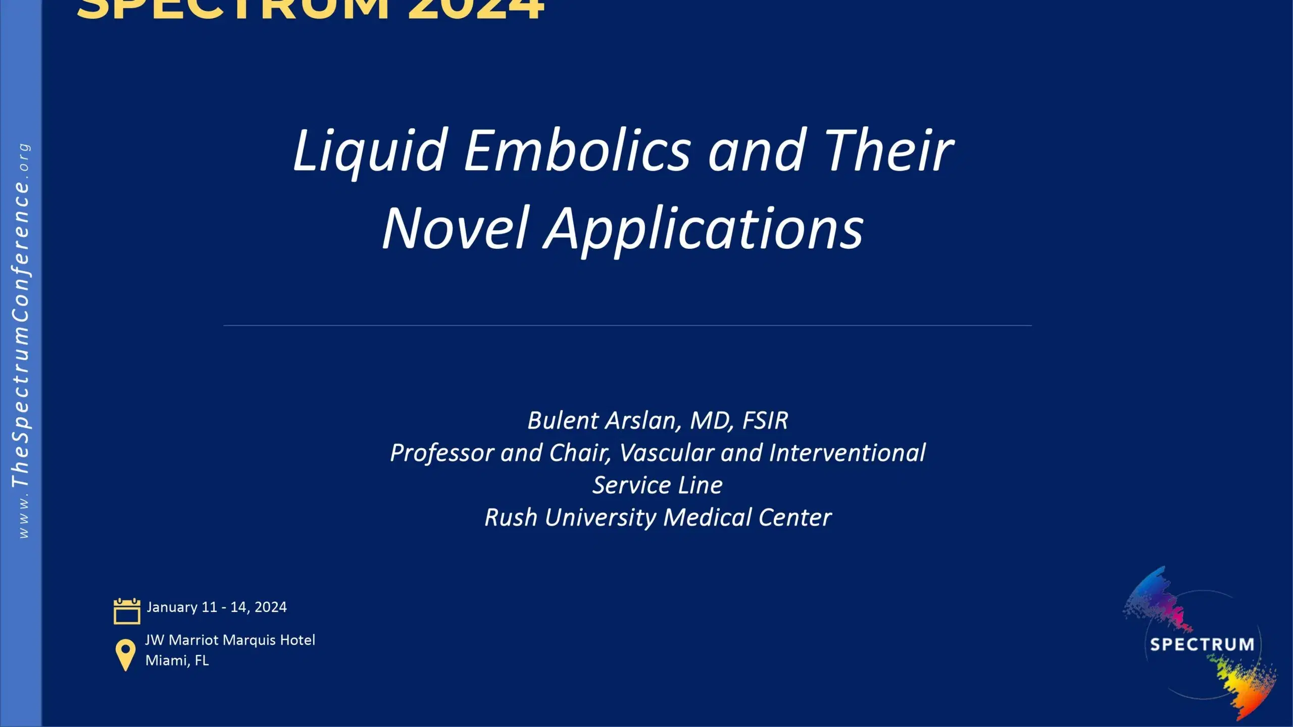 2024 SPECTRUM | Liquid Embolics and their Novel Applications