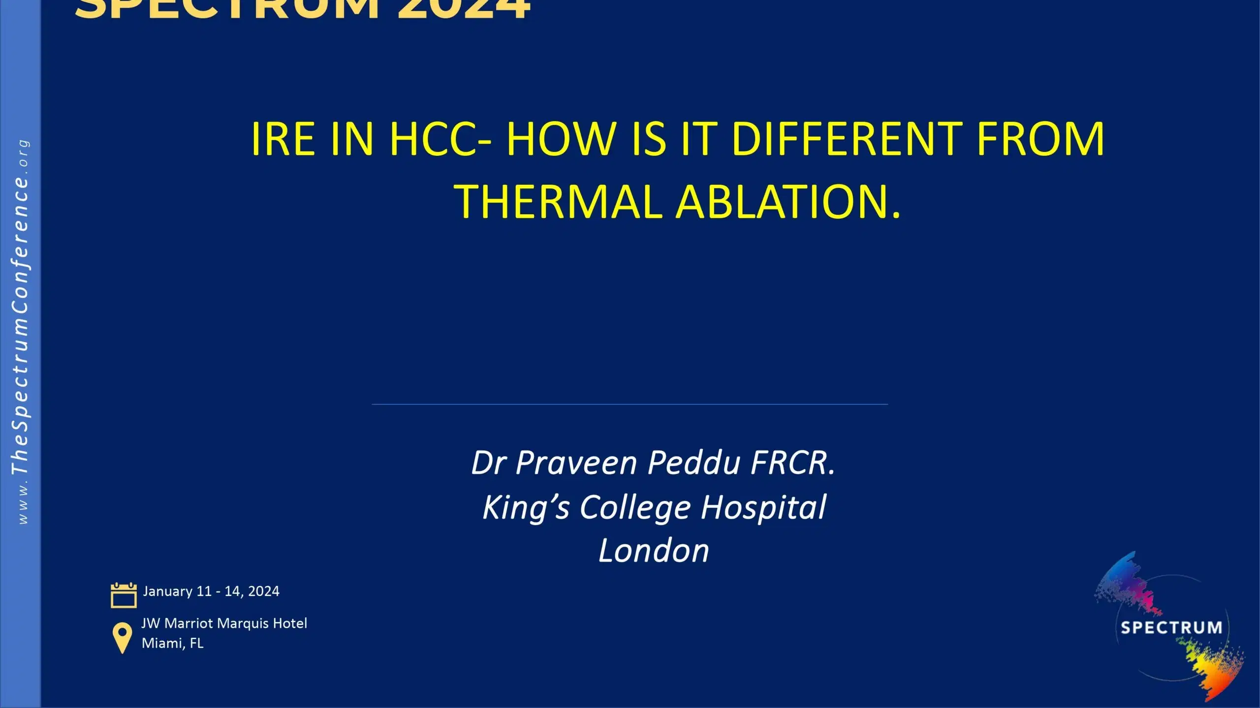 2024 SPECTRUM | IRE IN HCC -How is it Different from Thermal Ablation?
