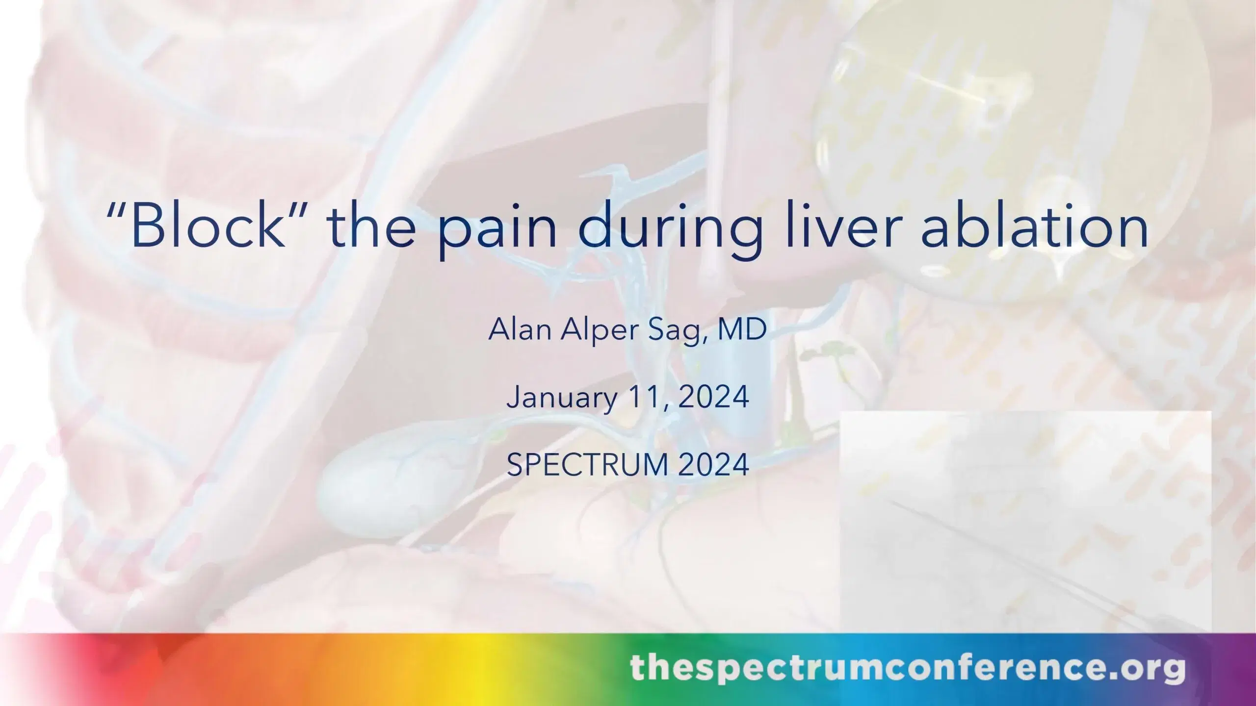 2024 SPECTRUM | “Block” the pain during liver ablation