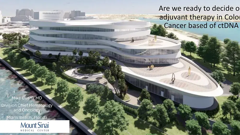 2024 MCM | Controversies in Colon Cancer- ctDNA in the Adjuvant Therapy of Colon Cancer and in the Management of Oligometastasis (Part 2)